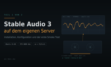 Stable Audio 3 Small SFX auf dem eigenen Server: Installation, Konfiguration und erster Smoke Test 1/2