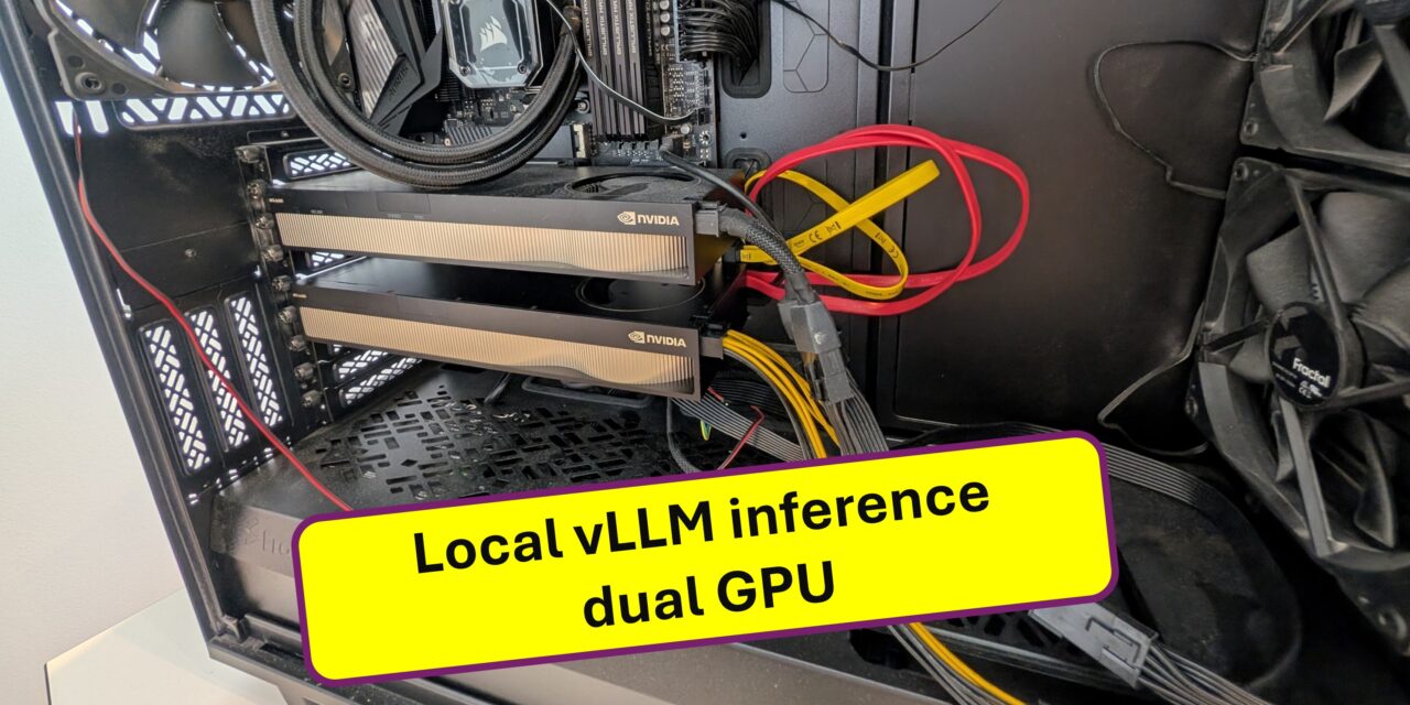 vLLM auf zwei RTX A6000 installieren: Treiber, Setup und erster Start mit Qwen3.8-27B